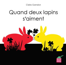 Quand deux lapins s'aiment - Garralon Claire