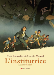 L'institutrice - Récit complet - Lavandier Yves ; Maurel Carole