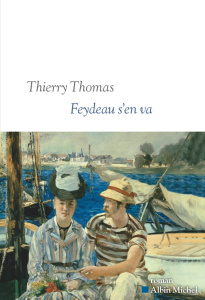 Feydeau s'en va - Thomas Thierry
