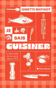Je sais cuisiner. Plus de 2000 recettes, Edition revue et corrigée - Mathiot Ginette ; Monteil Claude
