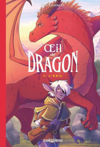 Oeil de dragon Tome 1 : L'exil - Sandmael Cha ; Pasquier Aude