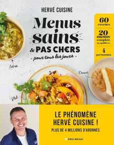 Menus sains & pas chers pour tous les jours. 60 recettes, 20 menus complets & équilibrés, 4 personne - HERVE CUISINE