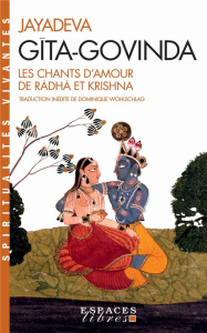 Gîta-Govinda. Les chants d'amour de Râdhâ et Krishna - JAYADEVA