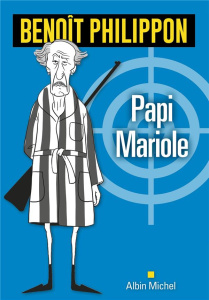 Papi Mariole - Philippon Benoît