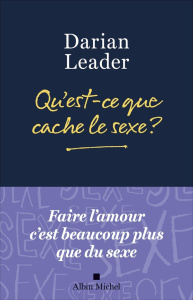 Qu'est-ce que cache le sexe ? - Leader Darian ; Taussig Sylvie