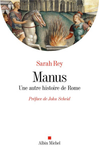 Manus. Une autre histoire de Rome - Rey Sarah ; Scheid John
