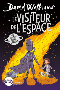 Le visiteur de l'espace - Walliams David ; Stower Adam ; Gaboriaud Mickey