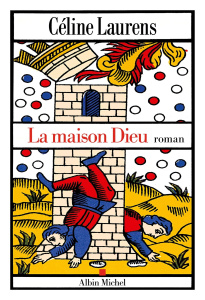La maison Dieu - Laurens Céline