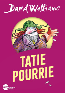 Tatie pourrie - Walliams David ; Ross Tony ; Le Plouhinec Valérie