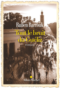 Tout le bruit du Guéliz - Barrouk Ruben