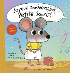 Joyeux anniversaire, Petite Souris ! - Van Genechten Guido ; Guibert Françoise de