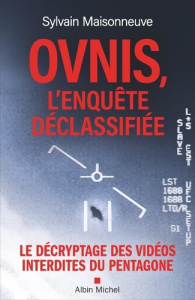 OVNIS, l'enquête déclassifiée - Maisonneuve Sylvain