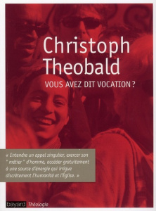 Vous avez dit vocation ? - Theobald Christoph