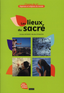 Sagesses et religions du monde, Les lieux du sacré, 4e - Defebvre Christian ; Estivalèzes Mireille