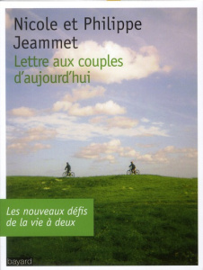 Lettre aux couples d'aujourd'hui - Jeammet Nicole ; Jeammet Philippe ; Renou-Nativel