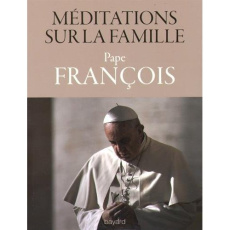 Méditations sur la famille (1999-2015) - FRANCOIS