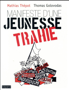 Manifeste d'une jeunesse trahie - Thépot Mathias-Golovodas Thomas