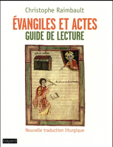 Evangiles et Actes. Guide de lecture - Raimbault Christophe