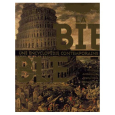 La Bible : Une encyclopédie contemporaine. Origines, archéologie, traductions, découvertes - Abadie Philippe ; Aletti Jean-Noël ; Baslez Marie-