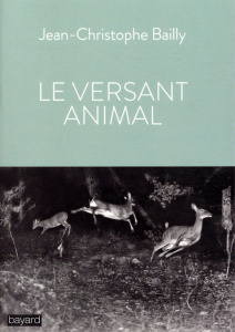 Le versant animal - Bailly Jean-Christophe