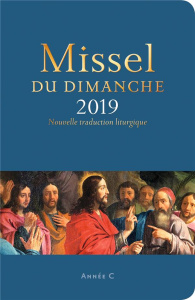 Missel du dimanche. Année liturgique C - Du 2 décembre 2018 au 24 novembre 2019, Edition 2019 - Gasser Sylvain