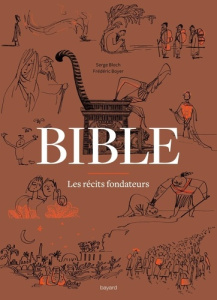 Bible - Les récits fondateurs + dvd - Boyer Frédéric - Bloch Serge