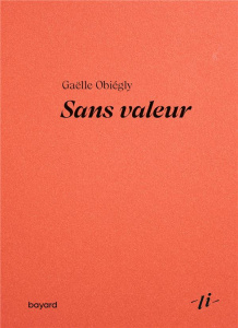 Sans valeur - Obiégly Gaëlle