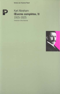OEUVRES COMPLETES. Tome 2, 1915-1925 - Abraham Karl