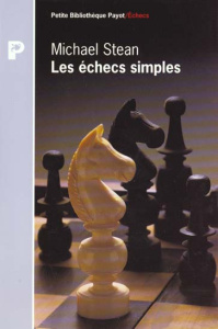 Les échecs simples - Stean Michael