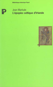 L'épopée celtique d'Irlande - Markale Jean