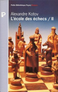 L'école des échecs Tome 2 : Les méthodes d'attaque sur le roi - Kotov A