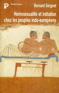 Homosexualité et initiation chez les peuples indo-européens - Sergent Bernard