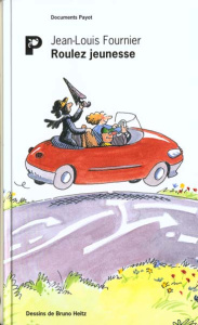 Roulez jeunesse - Fournier Jean-Louis ; Heitz Bruno