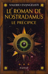 Le roman de Nostradamus tome 3 : Le précipice - Evangelisti Valerio