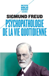 Psychopathologie de la vie quotidienne - Freud Sigmund - Jankélévitch Serge