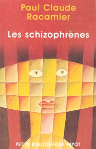 Les schizophrènes - Racamier Paul-Claude