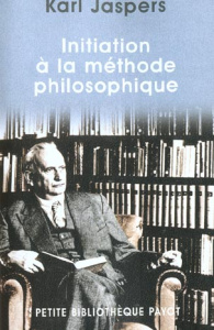 Initiation à la méthode philosophique - Jaspers Karl