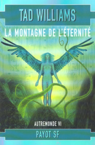 Autremonde Tome 6 : La montagne de l'éternité - Williams Tad