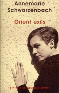 Orient exils - Schwarzenbach Annemarie