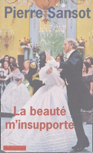 La beauté m'insupporte - Sansot Pierre