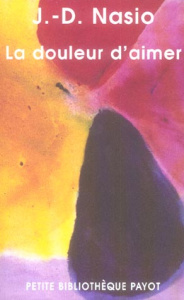 La douleur d'aimer - Nasio Juan David