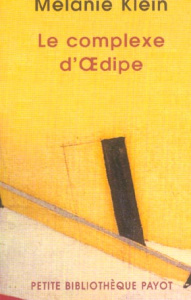 Le complexe d'Oedipe - Klein Melanie ; Derrida Marguerite ; Korff-Sausse