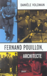 Fernand Pouillon, architecte - Voldman Danièle