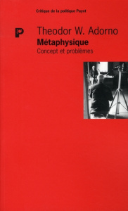 Métaphysique. Concept et problèmes - Adorno Theodor W. ; David Christophe