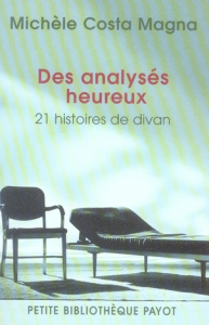 Des analysés heureux. 21 histoires de divan - Costa Magna Michèle