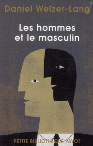 Les hommes et le masculin - Welzer-Lang Daniel