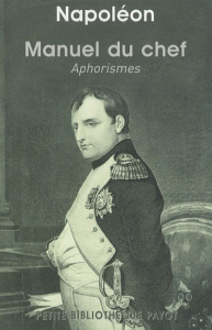 Manuel du chef / Aphorismes - Napoléon