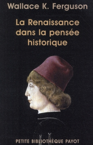 La Renaissance dans la pensée historique - Ferguson Wallace Klippert ; Marty Jacques ; Crouze