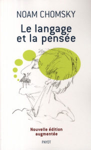 Le langage et la pensée. Edition revue et augmentée - Chomsky Noam ; Calvet Louis-Jean ; Bourgeois Claud