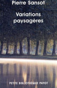 Variations paysagères. Invitation au paysage - Sansot Pierre